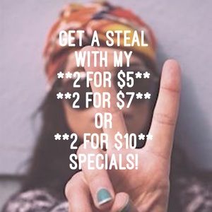 2 for $5, $7, or $10!